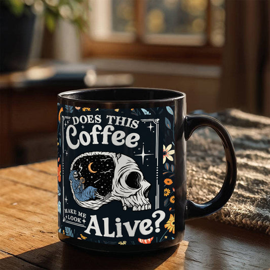 Does This Coffee Make Me look Alive? - Coffee Mug